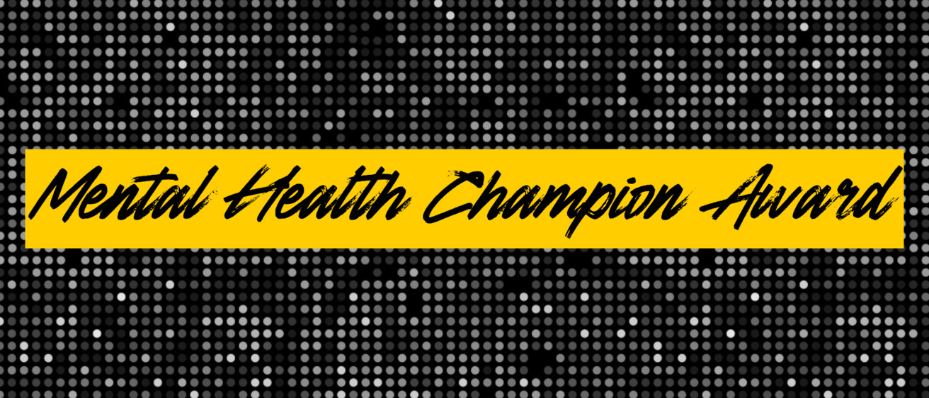 Mental Health Champion Awards